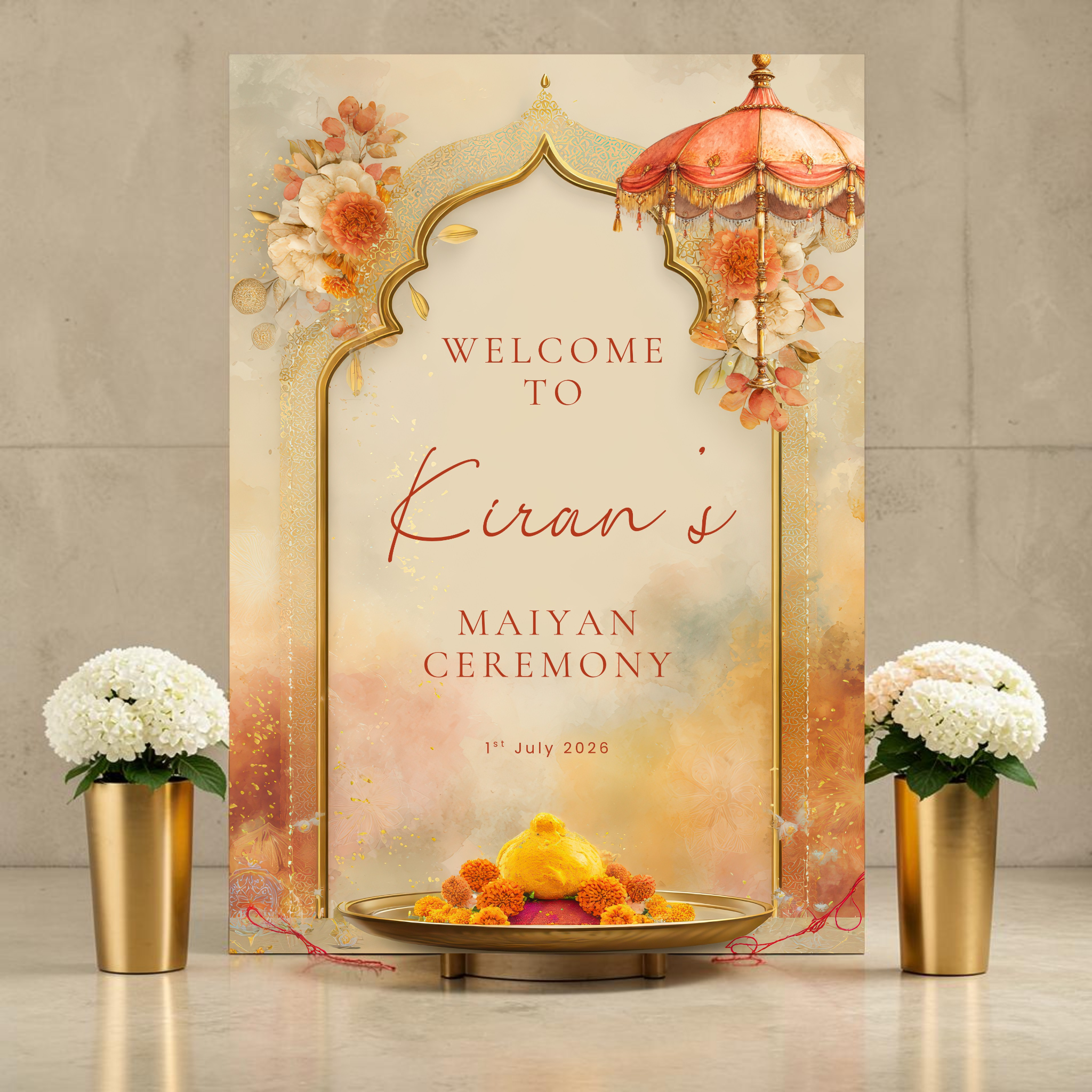 Maiyan ceremony welcome sign featuring a golden Mughal arch with terracotta and ivory florals, a traditional red fringed Punjabi umbrella, and a brass thali of turmeric and marigolds on a warm amber watercolour background, personalised with the name Kiran and date 1st July 2026
