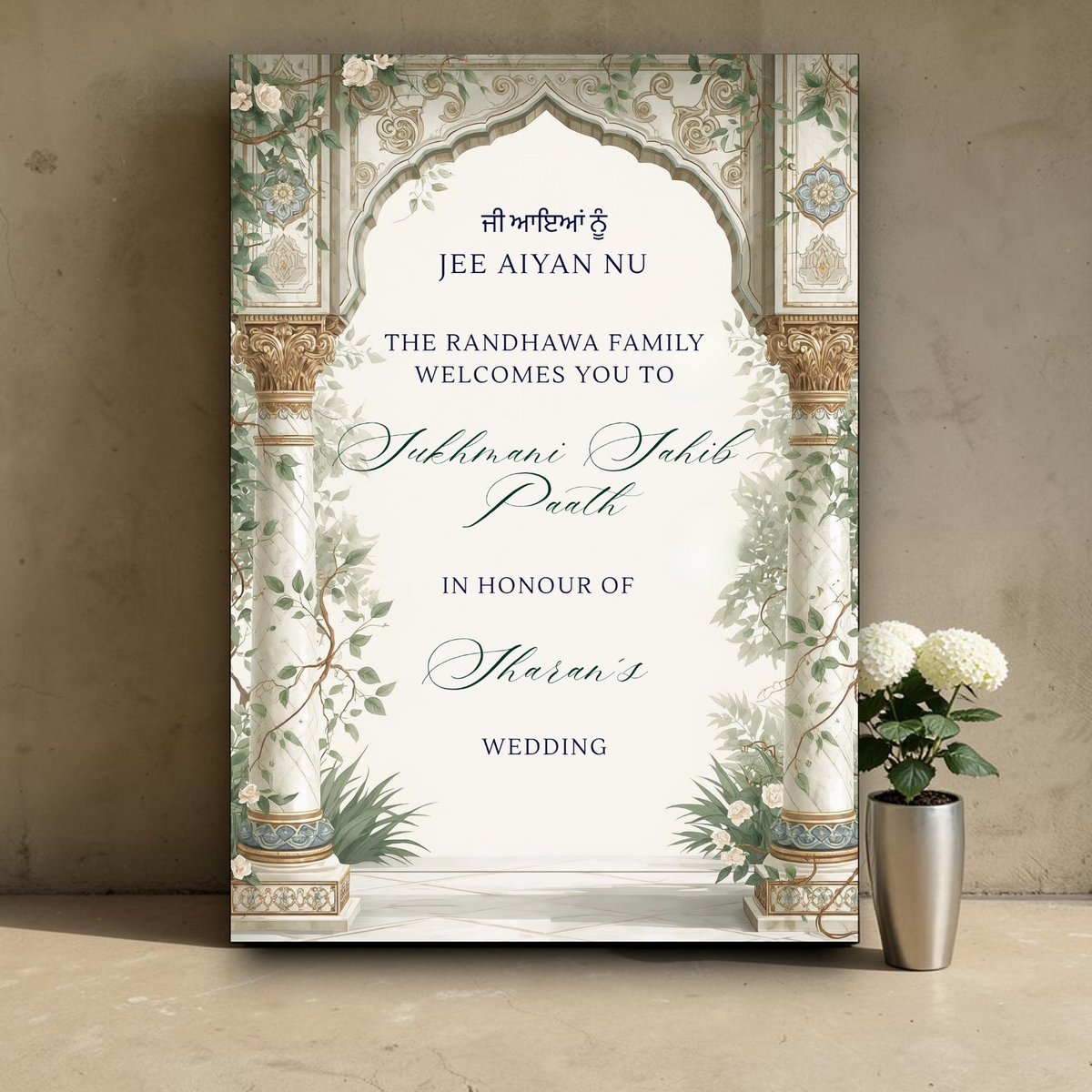 Personalised Sukhmani Sahib Paath welcome sign printed on 3mm foamex. Ornate white Mughal arch with gold pillars, sage green botanicals and white roses. Gurmukhi script Jee Aiyan Nu, custom family name, honouree's name and event. A1 or A2. By Krafty Kaur.